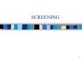 SCREENING