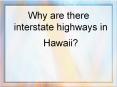 Why are there interstate highways in Hawaii