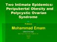 Two Intimate Epidemics: Peripubertal Obesity and Polycystic Ovarian Syndrome
