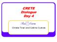 CRETE Dialogue Day 4