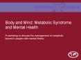Body and Mind: Metabolic Syndrome and Mental Health