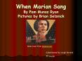 When Marian Sang By Pam Munoz Ryan Pictures by Brian Selznick