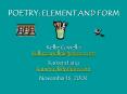 POETRY: ELEMENT AND FORM