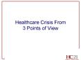 Healthcare Crisis From 3 Points of View