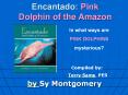 Encantado: Pink Dolphin of the Amazon