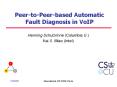 PeertoPeerbased Automatic Fault Diagnosis in VoIP