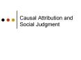 Causal Attribution and Social Judgment