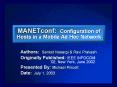 MANETconf: Configuration of Hosts in a Mobile Ad Hoc Network