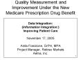 Quality Measurement and Improvement Under the New Medicare Prescription Drug Benefit