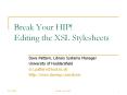 Break Your HIP Editing the XSL Stylesheets