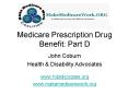 Medicare Prescription Drug Benefit: Part D