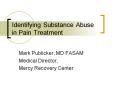 Identifying Substance Abuse in Pain Treatment
