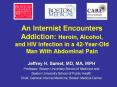 An Internist Encounters Addiction: Heroin, Alcohol, and HIV Infection in a 42-Year-Old Man With Abdominal Pain