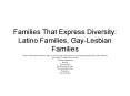 Families That Express Diversity: Latino Families, GayLesbian Families