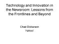 Technology and Innovation in the Newsroom: Lessons from the Frontlines and Beyond