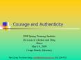 Courage and Authenticity