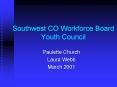 Southwest CO Workforce Board Youth Council
