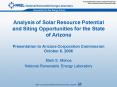 Analysis of Solar Resource Potential and Siting Opportunities for the State of Arizona Presentation