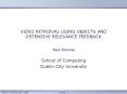 VIDEO RETRIEVAL USING OBJECTS AND OSTENSIVE RELEVANCE FEEDBACK