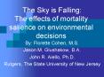 The Sky is Falling: The effects of mortality salience on environmental decisions