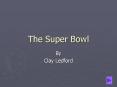 The Super Bowl