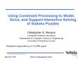 Using Constraint Processing to Model, Solve, and Support Interactive Solving of Sudoku Puzzles