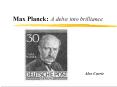 Max Planck: A delve into brilliance