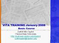 VITA TRAINING January 2008 Basic Course