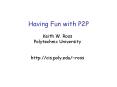 Having Fun with P2P