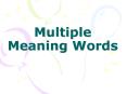 Multiple Meaning Words