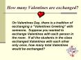 How many Valentines are exchanged