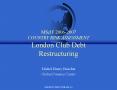 MScIF 20062007 COUNTRY RISK ASSESSMENT London Club Debt Restructuring