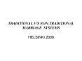 TRADITIONAL VS NONTRADITIONAL MARRIAGE SYSTEMS