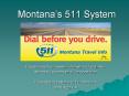 Montanas 511 System