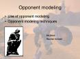 Opponent modeling