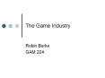 The Game Industry
