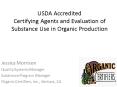 USDA Accredited Certifying Agents and Evaluation of Substance Use in Organic Production