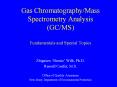 Gas Chromatography/Mass Spectrometry Analysis (GC/MS)  Fundamentals and Special Topics