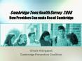 Cambridge Teen Health Survey 2006 How Providers Can make Use of Cambridge