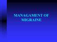MANAGAMENT OF MIGRAINE