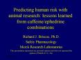 Predicting human risk with animal research: lessons learned from caffeineephedrine combinations