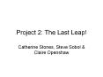 Project 2: The Last Leap!