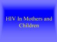 HIV In Mothers and Children