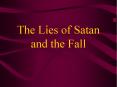 The Lies of Satan and the Fall