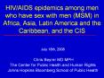 HIV/AIDS epidemics among men who have sex with men (MSM) in Africa, Asia, Latin America and the Caribbean, and the CIS