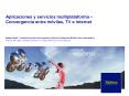 Aplicaciones y servicios multiplataforma Convergencia entre mviles, TV e Internet
