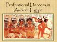 Professional Dancers in Ancient Egypt