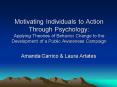 Motivating Individuals to Action Through Psychology: Applying Theories of Behavior Change to the Dev