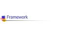 Framework