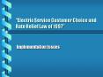 Electric Service Customer Choice and Rate Relief Law of 1997